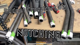 Budget Crosskart Build3 Notching [upl. by Adnuahsar]