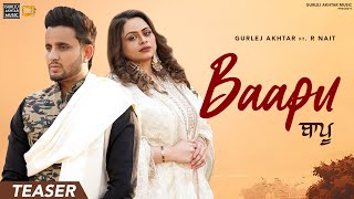 Gurlej Akhtar  Baapu Teaser R Nait  Laddi Gill  New Punjabi Song 2024 Latest Punjabi Song 2024 [upl. by Garlan927]