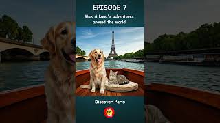 Max and Luna Discover Paris City of Lights 🗼💖 Episode 7 [upl. by Enert]