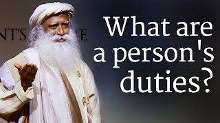 What are a persons duties  Sadhguru [upl. by Eirollam327]