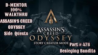 Assassins Creed Odyssey 100 Walkthrough Side Quests Besieging Bandits [upl. by Ariek616]