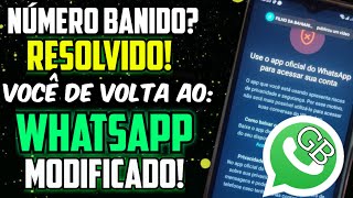 NÚMERO BANIDO AGORA VOCÊ PODE USAR QUALQUER WHATSAPP MODIFICADO GB PLUS YO DELTA [upl. by Martineau]