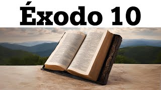 Éxodo Capítulo 10 Biblia Reina Valera 1960 en Audio [upl. by Elsie]