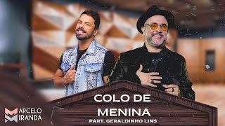 Colo de Menina  Marcelo Miranda Feat Geraldinho Lins [upl. by Sherris]