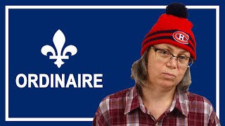 Do You Speak Quebec French ORDINAIRE [upl. by Durkin]