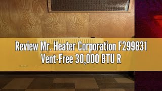 Review Mr Heater Corporation F299831 VentFree 30000 BTU Radiant Natural Gas Heater Multi [upl. by Georgiana30]