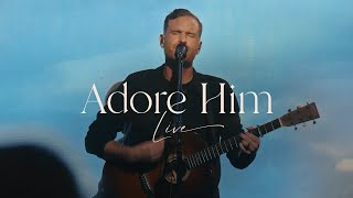 Adore Him Live At Bethel  Paul and Hannah McClure Bethel Music [upl. by Chitkara86]