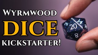 WYRMWOOD DICE KICKSTARTER DYCE S3E19 [upl. by Chladek642]