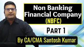 Non banking financial company NBFC  Class 1  CMA Final  by CACMA Santosh Kumar [upl. by Sonnnie]