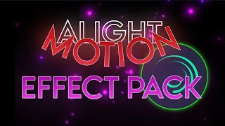 The Best EFFECT PACK on Alight Motion QR  XML [upl. by Ocirled]