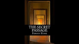 The Secret Passage by Fergus Hume  Audiobook [upl. by Znerol]