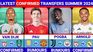 🚨LATEST CONFIRMED TRANSFERS NEWS AND RUMORS TRANSFERS 2024💥VAN DIJK PAU POGBA ARNOLD🔥 [upl. by Salb360]