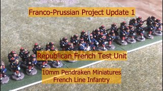 10mm FrancoPrussian War Project Update Pendraken Miniatures French Infantry [upl. by Fayth278]