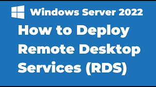 113 How to Deploy Remote Desktop Services RDS on Windows Server 2022 [upl. by Rechaba]