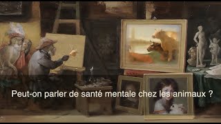 Peut on parler de santé mentale chez les animaux [upl. by Brocklin759]