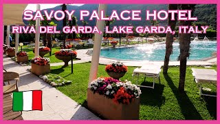 🛌🚶‍♀️🍸Savoy Palace Hotel Riva Del Garda Lake Garda amp where there is to see during your trip 🍸🚶‍♀️🛌 [upl. by Aneri]