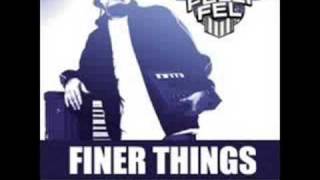 Finer Things  DJ Felli Fel [upl. by Lexine]