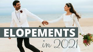 Elopements in 2021  Advise from Wedding Experts [upl. by Tiga727]