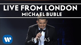 Michael Bublé  Live From Londons 02 Arena Extra [upl. by Socrates]