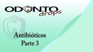 Antibióticos  Part 3 [upl. by Ettenirt97]