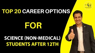 Top 20 Career Options for Science  NonMedical  Students after 12th [upl. by Nryhtak919]