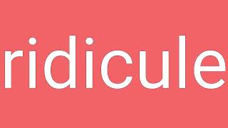 Ridicule Definition amp Meaning [upl. by Odlaw502]