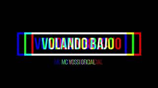 ✖️ Yossi MR  Volando bajo  audio oficial ✖️ [upl. by Eihcra]