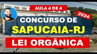 Lei Orgânica de SapucaiaRJ parte 4 de 4  LOM para o Concurso de SapucaiaRJ 2024 [upl. by Anizor350]