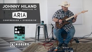 Keeley Electronics Aria Compressor  Overdrive with Johnny Hiland [upl. by Juline]