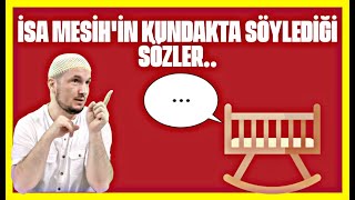 İsa Mesihin kundakta söylediği sözler  Kerem Önder [upl. by Otrevlig]