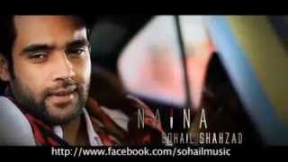 Naina Day Buhay Song By Sohail Shahzad [upl. by Marrin787]