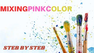 Color mixing tutorial How to make pink colors [upl. by Grani]