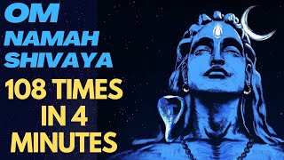 CHANT Om Namah Shivaya 108 TIMES In 4 Minutes  FAST  A Powerful Daily Mantra to Improve Your Life [upl. by Lamrert835]