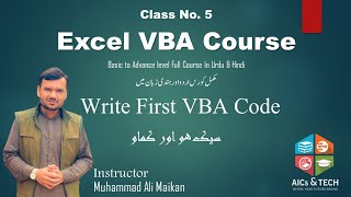 Writing Our First VBA Code Excel VBA Full Course In Urdu amp Hindi  Class No 5  Free Course [upl. by Bello]