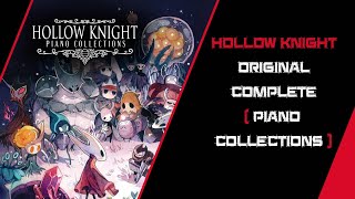 Hollow Knight Original Complete Piano Collections Soundtracks [upl. by Base]