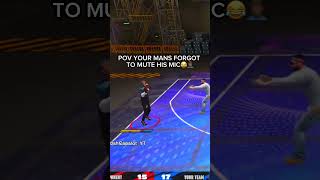 POV YOUR MANS FORGOT TO MUTE HIS MIC😂🤦🏾‍♂️ nba2k nba2k25 viral explore trending [upl. by Itnahsa817]