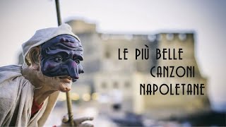 Le più belle canzoni napoletane  I successi della musica napoletana neapolitan songs playlist [upl. by Enilekcaj]