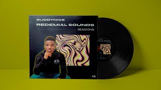 Buddynice  Redemial Sounds Sessions Mix 1 [upl. by Henley]