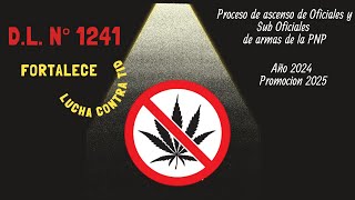 ASCENSO PNP 2024PROMOCIÓN 2025 DL1241 QUE FORTALECE LA LUCHA CONTRA EL TRAFICO ILÍCITO DE DROGAS [upl. by Hgeilhsa]