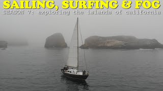 Sailing Secret Surf Spots amp Fog on Santa Cruz Island  Buddy boating with SV Triteia amp SV Felurian [upl. by Kohl804]