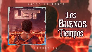 LBT LOS BUENOS TIEMPOS  Eiches aondbeats AUDIO OFICIAL [upl. by Gala8]