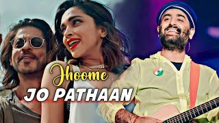 Arijit Singh Jhoome Jo Pathaan Lyrics  Shah Rukh Khan Deepika Padukone [upl. by Nowujalo480]