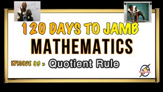 Quotient Rule » 120 Days To Jamb Mathematics  Ep 93 [upl. by Aicirtac789]