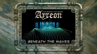 Ayreon  Beneath The Waves 01011001  Live Beneath The Waves [upl. by Adnowal]