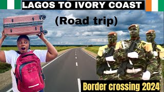 HOW TO TRAVEL FROM NIGERIA TO ABIDJAN IVORY COAST BY ROAD 🇨🇮🇳🇬 THINGS TO KNOW before going [upl. by Zitella]