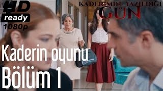 Kaderimin Yazıldığı Gün 1 Bölüm  Kaderin Oyunu [upl. by Yeltihw]