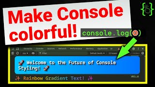 How To Add Styling To consolelog in Javascript [upl. by Yllak]