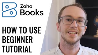 How To Use Zoho Books for Beginners Tutorial  Free Accounting Software [upl. by Buskus]