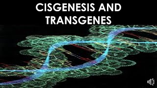 CISGENESIS AND TRANSGENESIS [upl. by Yerggoeg530]