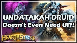 UNDATAKAH DRUID Doesn’t Even Need UI  Rastakhan’s Rumble Hearthstone [upl. by Rech]